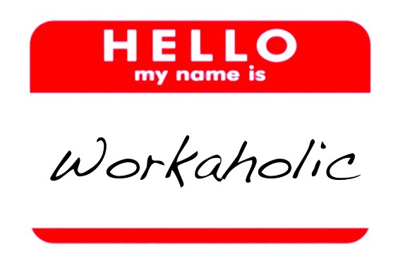 Changing the habits of a workaholic! 